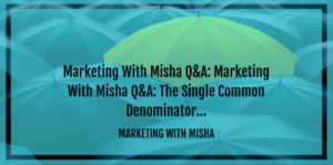 Marketing With Misha